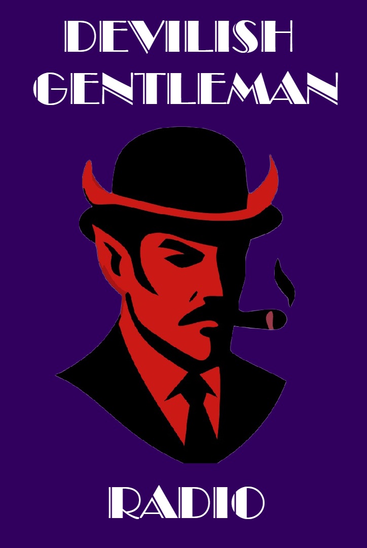 Devilish Gentleman Radio #0010
